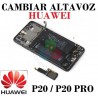 CAMBIAR ALTAVOZ HUAWEI EN LANZAROTE P20 / P20 PRO / P30 / P30 PRO / HUAWEI HONOR