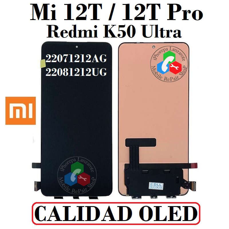 Xiaomi 12T 5G 2022 22071212AG / 12T Pro 5G 2022 22081212UG / Redmi k50 ultra 22081212C - PANTALLA OLED SIN MARCO