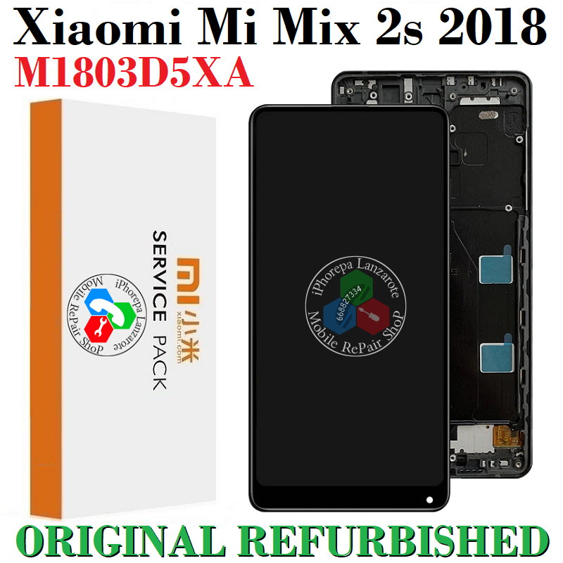 XIAOMI Mi Mix 2s - M1803D5XA - PANTALLA ORIGINAL REFURBISHED CON MARCO NEGRO