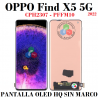 Oppo Find X5 5G 2022 CPH2307 - PFFM10 - PANTALLA OLED HQ SIN MARCO