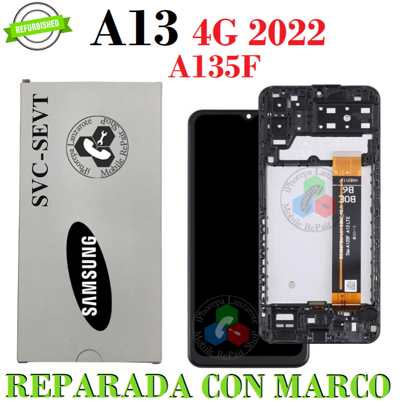 SAMSUNG A13 4G 2022 A135 A135F - PANTALLA ORIGINAL REFURBISHED CON MARCO