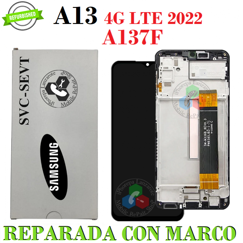 SAMSUNG A13 4G LTE 2022 A137 A137F / FLEX M33 - PANTALLA ORIGINAL REFURBISHED CON MARCO