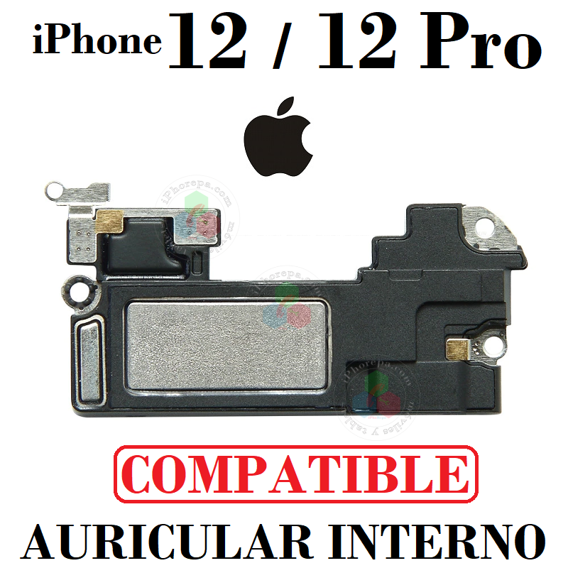 iPhone 12 , iPhone 12 Pro -  AURICULAR INTERNO COMPATIBLE " requiere soldar la pieza "