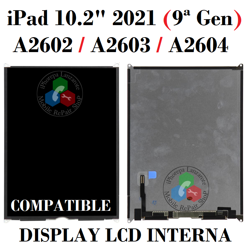 iPad 10.2" 2021 (9ª Gen) / IPAD 9 A2602 / A2603 / A2604 - PANTALLA LCD DISPLAY COMPATIBLE