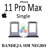 iPhone 11 PRO MAX - BANDEJA SINGLE SIM NEGRO GRIS