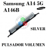 Samsung A14 5G 2023 A146B A146 - BOTON PULSADOR VOLUMEN - SILVER