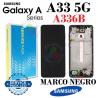 Samsung  A33 5G 2022 A336B A336 - Pantalla SERVICE PACK CON MARCO NEGRO