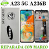 Samsung A23 5G 2022 A236B A236 - PANTALLA ORIGINAL REFURBISHED CON MARCO
