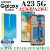 Samsung A23 5G 2022 A236B A236 - PANTALLA service pack CON MARCO