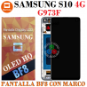SAMSUNG S10 4G G973 G973F - PANTALLA  OLED HQ BF8 CON MARCO