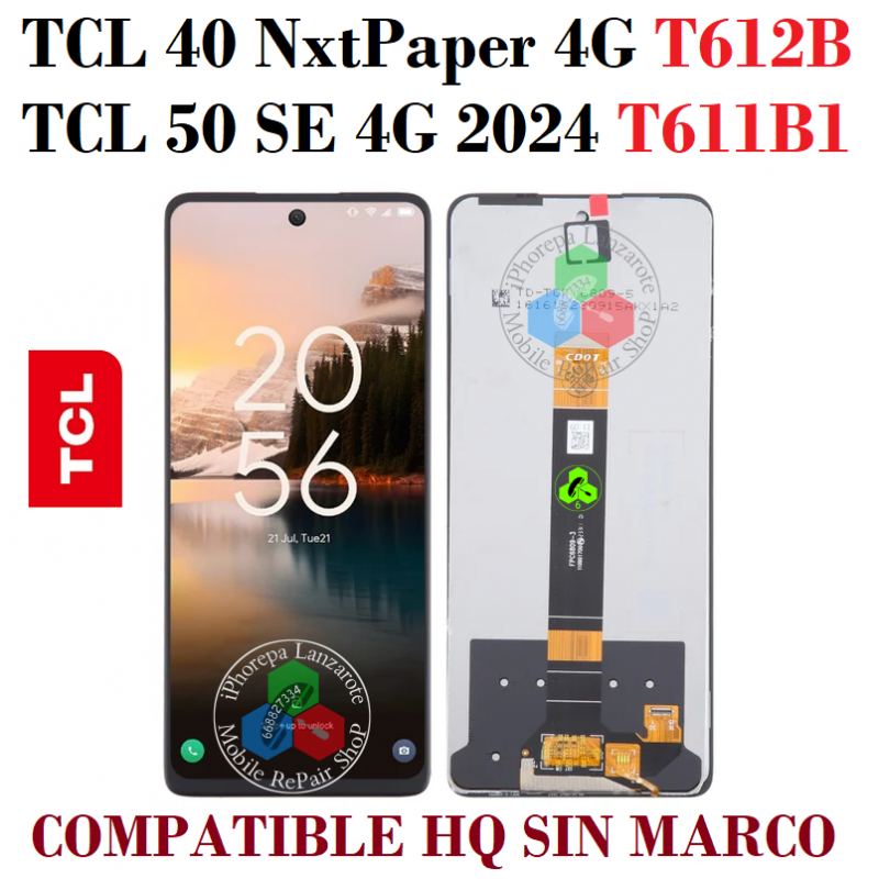 TCL 40 NxtPaper 4G T612B / TCL 50 SE 4G 2024 T611B1 - PANTALLA compatible hq SIN MARCO