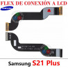 SAMSUNG S21 PLUS + / G996B G996 - FLEX DE CONEXION A LCD