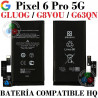 Google Pixel 6 Pro 5G 2021 GLUOG / G8VOU G63QN - Bateria compatible hq