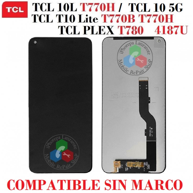 TCL 10 5G T790Y T790H / TCL 10L T770H T770 / TCL T10 Lite T770B T770H / PLEX T780 - PANTALLA COMPATIBLE SIN MARCO
