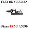 iPhone 15 5G 2023 A3090 - FLEX DE VOLUMEN CON SOPORTES METÁLICOS