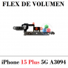 iPhone 15 Plus 5G 2023 A3094 - FLEX DE VOLUMEN CON SOPORTES METÁLICOS