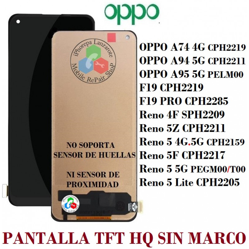 OPPO A74 4G / A94 5G / A95 5G / V15 5G  / Reno 4F / RENO 5Z / Reno 5 5G / Reno 5 Lite / F19 - PANTALLA TFT HQ SIN MARCO