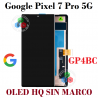 Google Pixel 7 Pro 5G 2022 GP4BC - PANTALLA compatible oled hq SIN MARCO