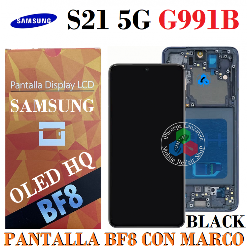 SAMSUNG S21 5G 2021 G991B G991 - PANTALLA OLED BF8 CON MARCO