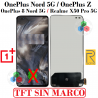 OnePlus Nord 5G  AC2001 - AC2003 / oneplus 8 Nord 5G / OnePlus Z / realme x50 pro - PANTALLA TFT SIN MARCO