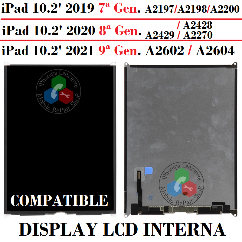 iPad 10.2" 2019 / 2020 (7ª- 8ª Gen) A2197 / A2200 / A2198 / A2270 / A2428 / A2429 / A2430 - PANTALLA LCD DISPLAY COMPATIBLE
