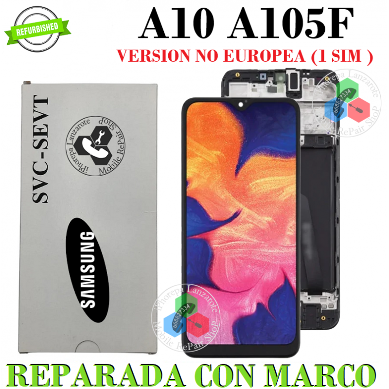 SAMSUNG A10 a105f A105 - VERSION NO EUROPEA - 1 SIM - PANTALLA original refurbished CON MARCO