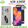 SAMSUNG A10 a105f A105 - VERSION NO EUROPEA - 1 SIM - PANTALLA original refurbished CON MARCO