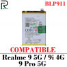 Realme 9 5G 2022 RMX3388 / 9i 4G RMX3491 2022 / 9 Pro 5G 2022 RMX3471 " BLP911 " - BATERIA COMPATIBLE