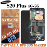 Samsung S20 Plus 4G 2020 G985F / S20 Plus 5G 2020 G986B - PANTALLA SOFT OLED BF8 con marco - NEGRO