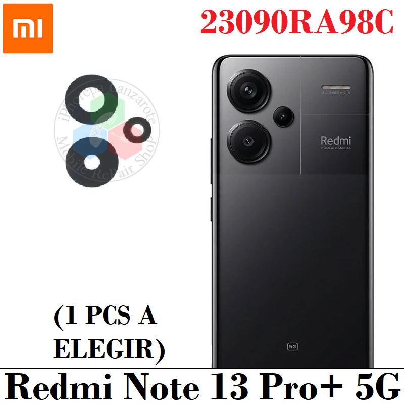 Xiaomi Redmi Note 13 Pro Plus 5G 2023 23090RA98C ( 1PCS a Elegir ) - CRISTAL LENTE DE CAMARA