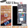 Samsung S22 ULTRA 5G 2022 S908B s908 - PANTALLA bf8 soft oled CON marco negro