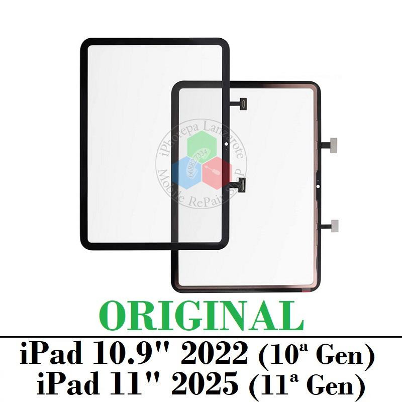 iPad 10.9" 2022 (10ª Gen) A2696, A2757, A2777 / iPad 11" 2025 (11ª Gen) A3355, A3356, A3354 - PANTALLA tactil CALIDAD ORIGINAL
