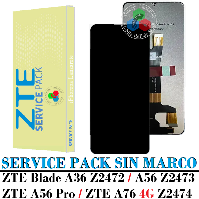 ZTE Blade A36 Z2472 / ZTE A56 Z2473 / ZTE A56 Pro / ZTE A76 4G Z2474 - PANTALLA SERVICE PACK SIN MARCO