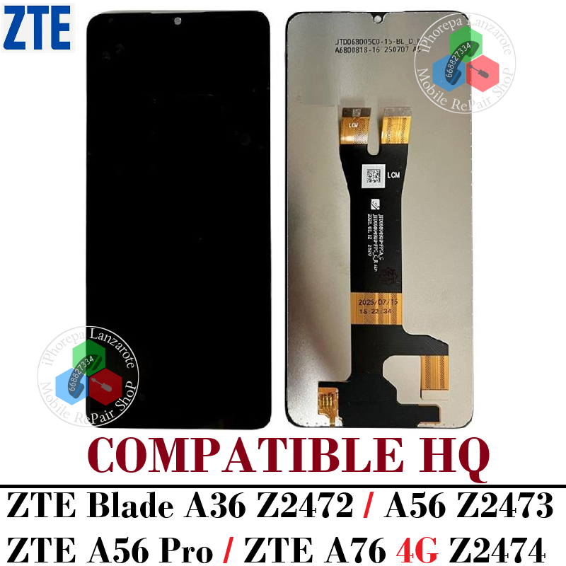 ZTE Blade A36 Z2472 / ZTE A56 Z2473 / ZTE A56 Pro / ZTE A76 4G Z2474 - PANTALLA COMPATIBLE HQ SIN MARCO