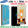SAMSUNG A06 5G 2024 A066B / A066 / M06 5G M066B M066 - PANTALLA SERVICE PACK SIN MARCO