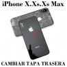 CAMBIO DE TAPA TRASERA iPhone X al Xs MAX. CALIDAD ORIGINAL
