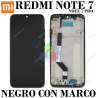 Xiaomi Redmi Note 7 M1901F7G M1901F7H M1901F7I / Note 7 Pro M1901F7S - PANTALLA COMPATIBLE CON MARCO negro