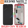 Xiaomi Redmi Note 7 M1901F7G M1901F7H M1901F7I / Note 7 Pro M1901F7S - PANTALLA COMPATIBLE CON MARCO ROJO