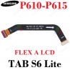 SAMSUNG Tab S6 Lite 2020 P610 / P615 / S6 Lite 2022 P613 / P619 / S6 Lite 2024 P620 / P625 - FLEX DE conexion a LCD