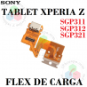 SONY TABLET XPERIA Z / SGP311 SGP312 SGP321 - FLEX DE CARGA