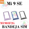 XIAOMI Mi 9 Se / Mi9 Se Mi 9se / M1903F2G - BANDEJA SIM