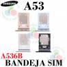 SAMSUNG A53 5G 2022 A536B A536 - BANDEJA DUAL SIM - ELEGIR COLOR