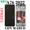 Oppo A76 4G 2022 CPH2375  - PANTALLA CON MARCO NEGRO