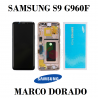 SAMSUNG S9 G960F G960 - PANTALLA MARCO DORADO