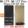 Xiaomi 11T Pro 5G 2021 2107113SG - 11T 5G 2021 21081111RG - Poco F4 GT 5G 2022 21121210G - PANTALLA TFT SIN MARCO