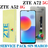 ZTE Blade A52 4G 2022 / A72 5G 2022  - PANTALLA SERVICE PACK SIN MARCO